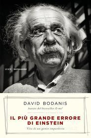 Ebook Il più grande errore di Einstein di Bodanis David edito da Mondadori