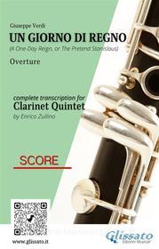 Ebook Score "Un giorno di regno" for Clarinet Quintet di Giuseppe Verdi, a cura di Enrico Zullino edito da Glissato Edizioni Musicali