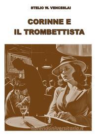 Ebook Corinne e il trombettista di Stelio W. Venceslai edito da Edizioni Nisroch