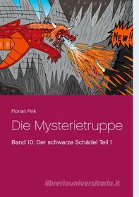 Ebook Die Mysterietruppe di Florian Fink edito da Books on Demand