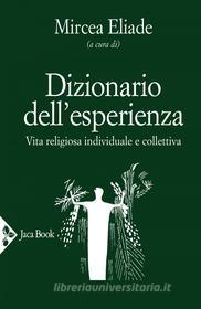 Ebook Dizionario dell'esperienza di Mircea Eliade edito da Jaca Book