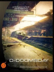 Ebook D-Doomsday di AA. VV. edito da CIESSE Edizioni