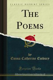 Ebook The Poems di Emma Catherine Embury edito da Forgotten Books