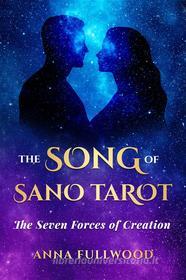 Ebook The Song of Sano Tarot di Anna Fullwood edito da Radiant Books