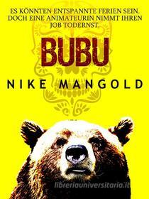 Ebook Bubu di Nike Mangold edito da Books on Demand