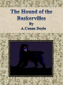 Ebook The Hound of the Baskervilles di A. Conan Doyle edito da A. Conan Doyle