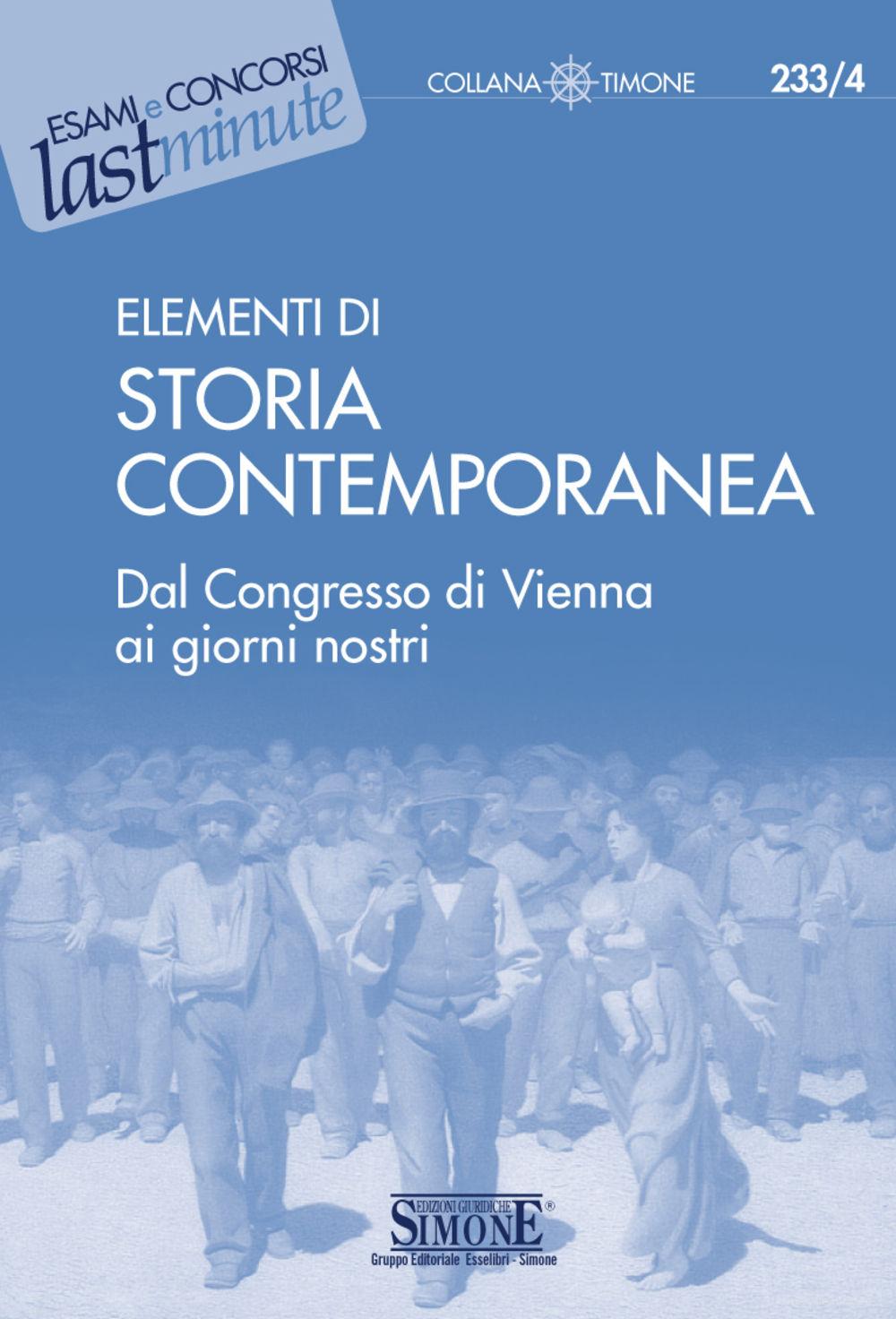 Ebook Elementi di storia contemporanea. Dal Congresso di Vienna ai giorni nostri edito da Edizioni Giuridiche Simone