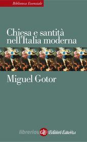Ebook Chiesa e santità nell'Italia moderna di Miguel Gotor edito da Editori Laterza