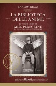 Ebook Miss Peregrine. La biblioteca delle anime di Riggs Ransom edito da Rizzoli