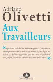 Ebook Aux Travailleurs di Olivetti Adriano edito da Edizioni di Comunità