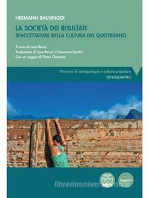 Ebook La società dei risultati di hermann bausinger edito da Pacini Editore