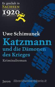 Ebook Katzmann und die Dämonen des Krieges di Uwe Schimunek edito da Jaron Verlag