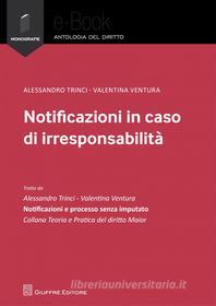 Ebook Le notificazioni in caso di irreperibilità, le di Alessandro Trinci, Valentina Ventura edito da Giuffrè Editore