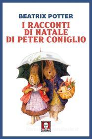 Ebook I I racconti di Natale di Peter Coniglio di Beatrix Potter edito da Lindau