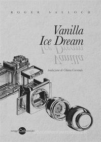 Ebook Vanilla Ice Dream di Roger Salloch edito da Miraggi Edizioni