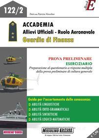 Ebook Accademia Allievi Ufficiali - Ruolo Aeronavale Guardia di Finanza di Nissolino Patrizia edito da Nissolino