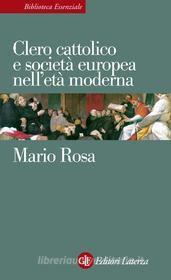 Ebook Clero cattolico e società europea nell'età moderna di Mario Rosa edito da Editori Laterza