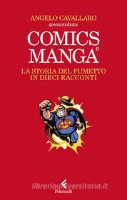 Ebook Comics e Manga di Angelo Cavallaro edito da Feltrinelli Editore