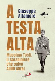 Ebook A testa alta di Altamore Giuseppe edito da San Paolo Edizioni