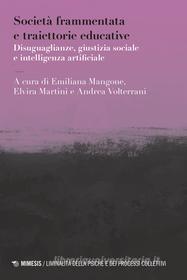 Ebook Società frammentata e traiettorie educative di AA. VV. edito da Mimesis Edizioni