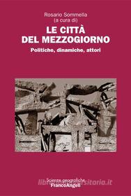 Ebook Le città del Mezzogiorno. Politiche, dinamiche, attori di AA. VV. edito da Franco Angeli Edizioni