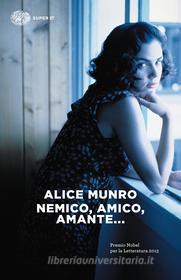 Ebook Nemico, amico, amante... di Munro Alice edito da Einaudi