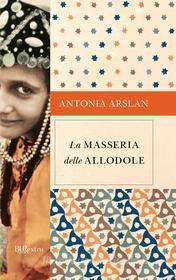 Ebook La masseria delle allodole di Arslan Antonia edito da Rizzoli