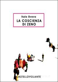 Ebook La coscienza di Zeno di Svevo Italo edito da CastelloVolante