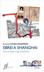 Ebook Ebrei a Shanghai di Giunipero Elisa edito da O barra O