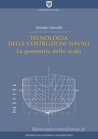 Ebook Tecnologia delle costruzioni navali 1 di Amedeo Morvillo edito da Fridericiana Editrice Universitaria