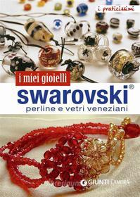 Ebook Swarovski, perline e vetri veneziani di AA. VV. edito da Giunti Demetra