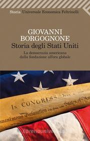 Ebook Storia degli Stati Uniti di Giovanni Borgognone edito da Feltrinelli Editore