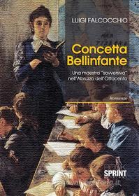 Ebook Concetta Bellinfante di Luigi Falcocchio edito da Booksprint