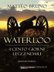 Ebook Waterloo di Matteo Bruno edito da BookRoad
