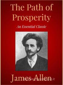Ebook The Path of Prosperity di James Allen edito da Andura Publishing