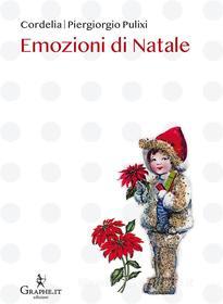 Ebook Emozioni di Natale di Piergiorgio Pulixi, Virginia Tedeschi-Treves edito da Graphe.it edizioni