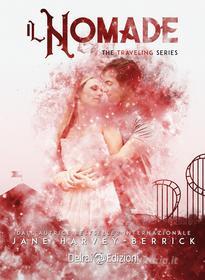Ebook Il nomade di Harvey-Berrick Jane edito da Delrai Edizioni