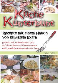 Ebook Küche Kunterbunt di Natalie Mainz edito da Books on Demand