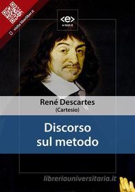 Ebook Discorso sul metodo di René Descartes edito da E-text