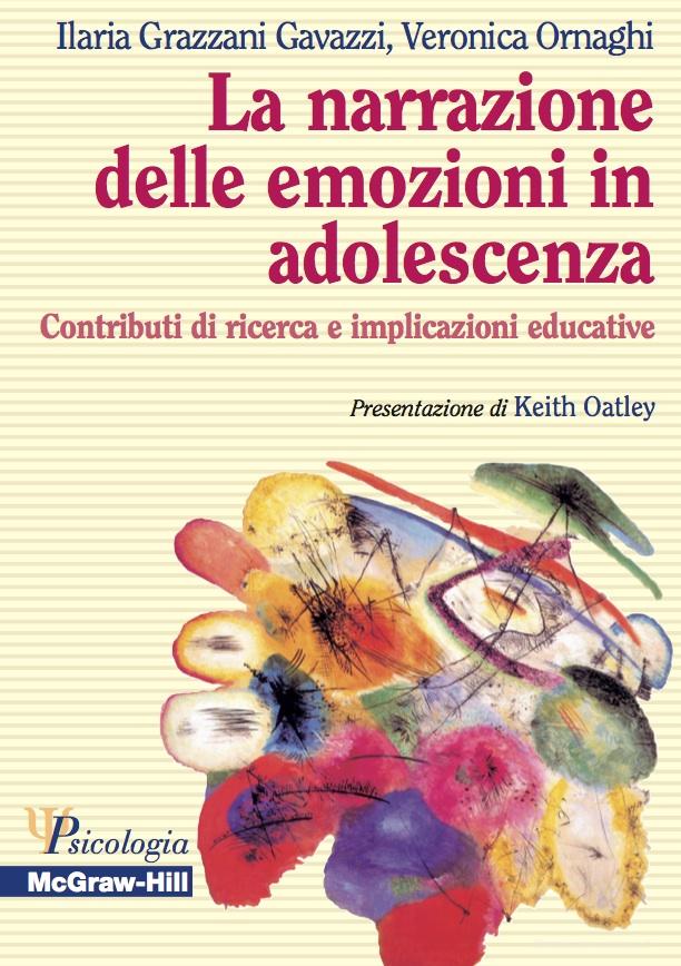 Ebook La narrazione delle emozioni in adolescenza di Veronica Ornaghi Ilaria Grazzani edito da McGraw-Hill Education (Italy)
