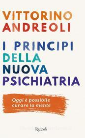 Ebook I principi della nuova psichiatria di Andreoli Vittorino edito da Rizzoli