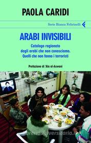 Ebook Arabi invisibili di Paola Caridi edito da Feltrinelli Editore