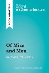 Ebook Of Mice and Men by John Steinbeck (Book Analysis) di Bright Summaries edito da BrightSummaries.com