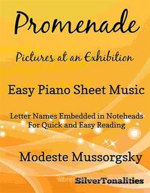 Ebook Promenade Pictures at an Exhibition Easy Piano Sheet Music di Silvertonalities edito da SilverTonalities