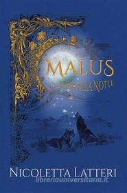 Ebook Malus. Sfida alla Notte di Nicoletta Latteri edito da Youcanprint