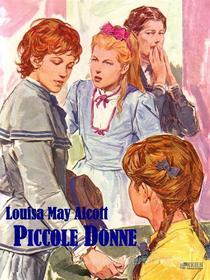 Ebook Piccole donne di Louisa May Alcott edito da KKIEN Publ. Int.