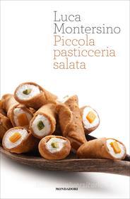 Ebook Piccola pasticceria salata di Montersino Luca edito da Mondadori Libri Trade Electa