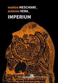 Ebook Imperium di Matteo Meschiari, Antonio Vena edito da Zona 42