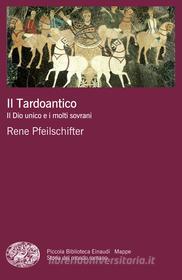 Ebook Il Tardoantico di Pfeilschifter Rene edito da Einaudi