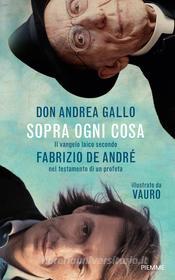 Ebook Sopra ogni cosa di Senesi Vauro, Gallo Andrea edito da Piemme